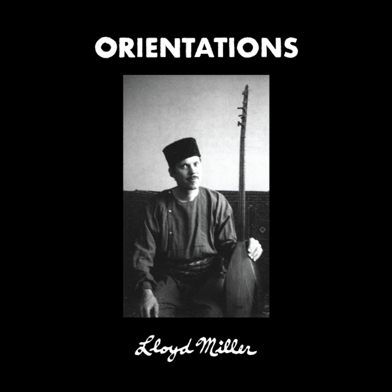 Lloyd Miller – Orientations [2LP]