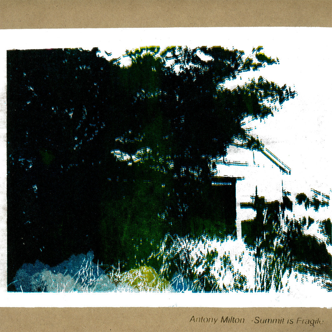 Antony Milton – Summit is Fragile [CS]
