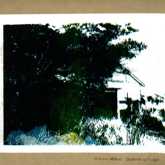 Antony Milton – Summit is Fragile [CS]