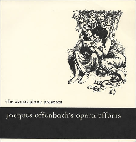 The Azusa Plane – Jacques Offenbach's Opera Efforts [USED 12"]
