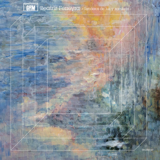 Beatriz Ferreyra – Senderos de luz y sombras [LP]