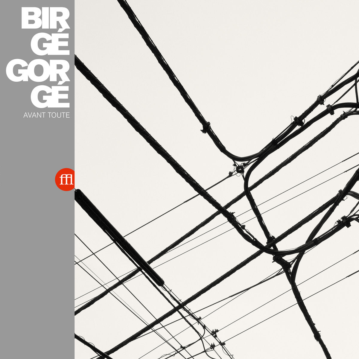 Birgé, Gorgé – Avant Toute [LP]