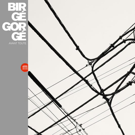 Birgé, Gorgé – Avant Toute [LP]