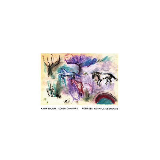 Kath Bloom & Loren Connors – Restless Faithful Desperate [LP]
