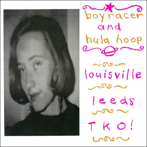 Boyracer & Hula Hoop – Louisville - Leeds - TKO! [USED LP]