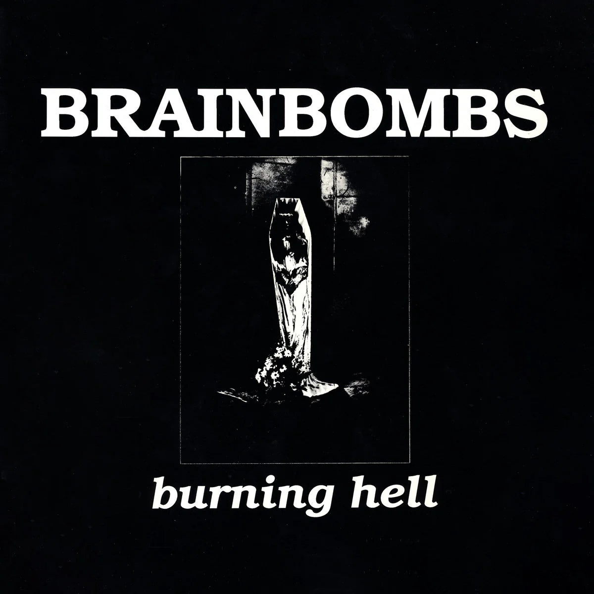 Brainbombs – Burning Hell [USED LP]