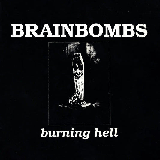 Brainbombs – Burning Hell [USED LP]
