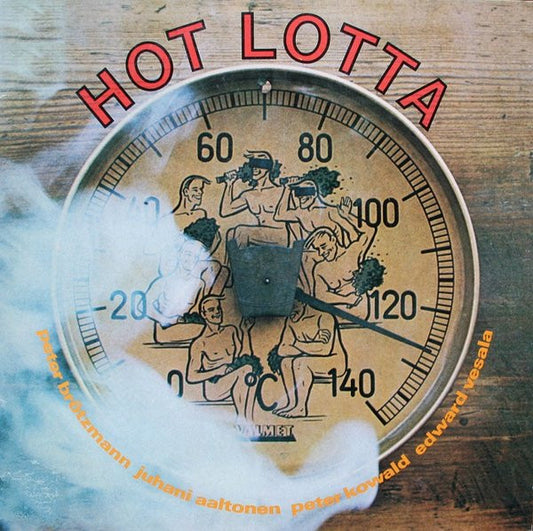 Peter Brötzmann / Juhani Aaltonen / Peter Kowald / Edward Vesala – Hot Lotta [USED LP]