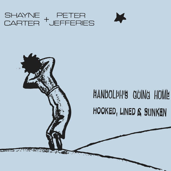 Shayne Carter + Peter Jefferies – Randolph's Going Home / Hooked, Lined And Sunken [USED 7"]