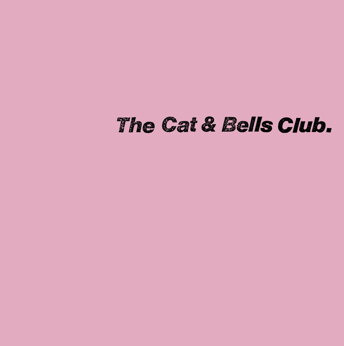 The Cat & Bells Club – The Cat & Bells Club [LP]