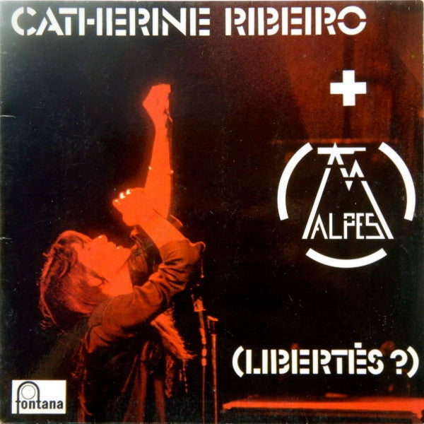 Catherine Ribeiro + Alpes – (Libertés ?) [USED LP]