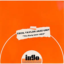 Cecil Taylor Unit – The Early Unit 1962 [USED LP]