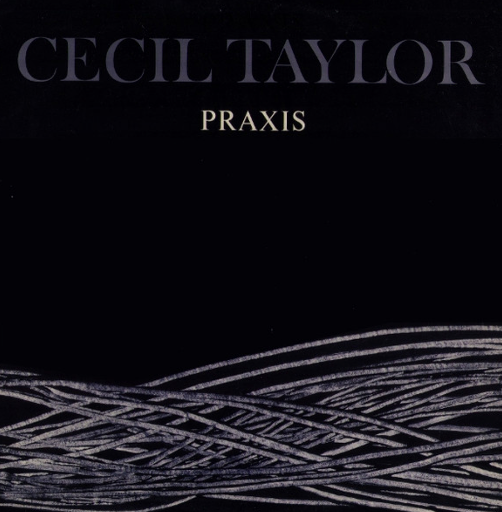 Cecil Taylor – Praxis [USED 2LP]