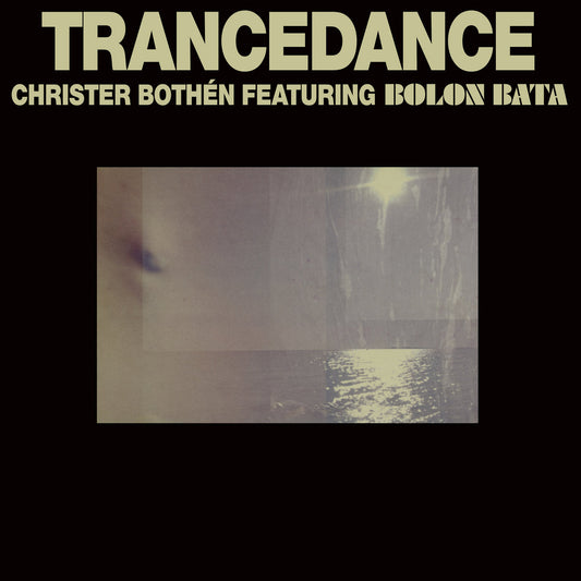 Christer Bothén featuring Bolon Bata – Trancedance [LP]
