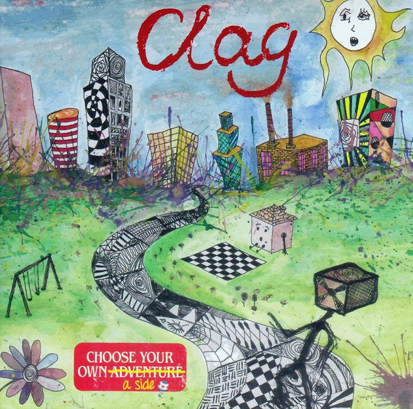 Clag – Choose Your Own A-Side [7"]