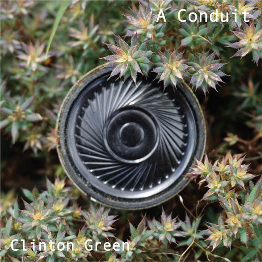 Clinton Green – A Conduit [CD]