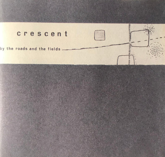 Crescent – By the Roads and the Fields [USED CD]