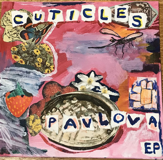 Cuticles – Pavlova EP [7"]