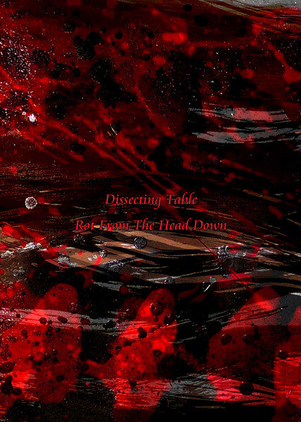 Dissecting Table – Rot From The Head Down [USED CD-R]