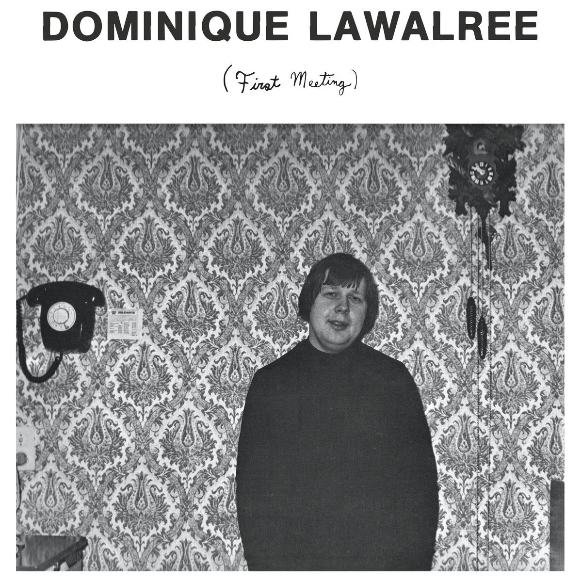 Dominique Lawalrée – First Meeting [LP]