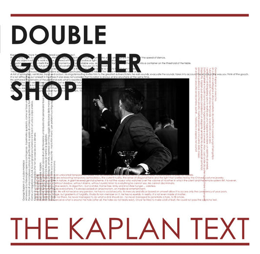 Double Goocher Shop – The Kaplan text [USED 12"]