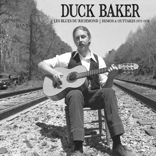 Duck Baker – Les Blues Du Richmond - Demos & Outtakes 1973-1979 [LP]