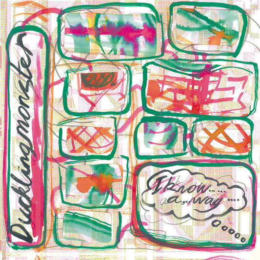 Ducklingmonster –  I know......a...way... [LP]