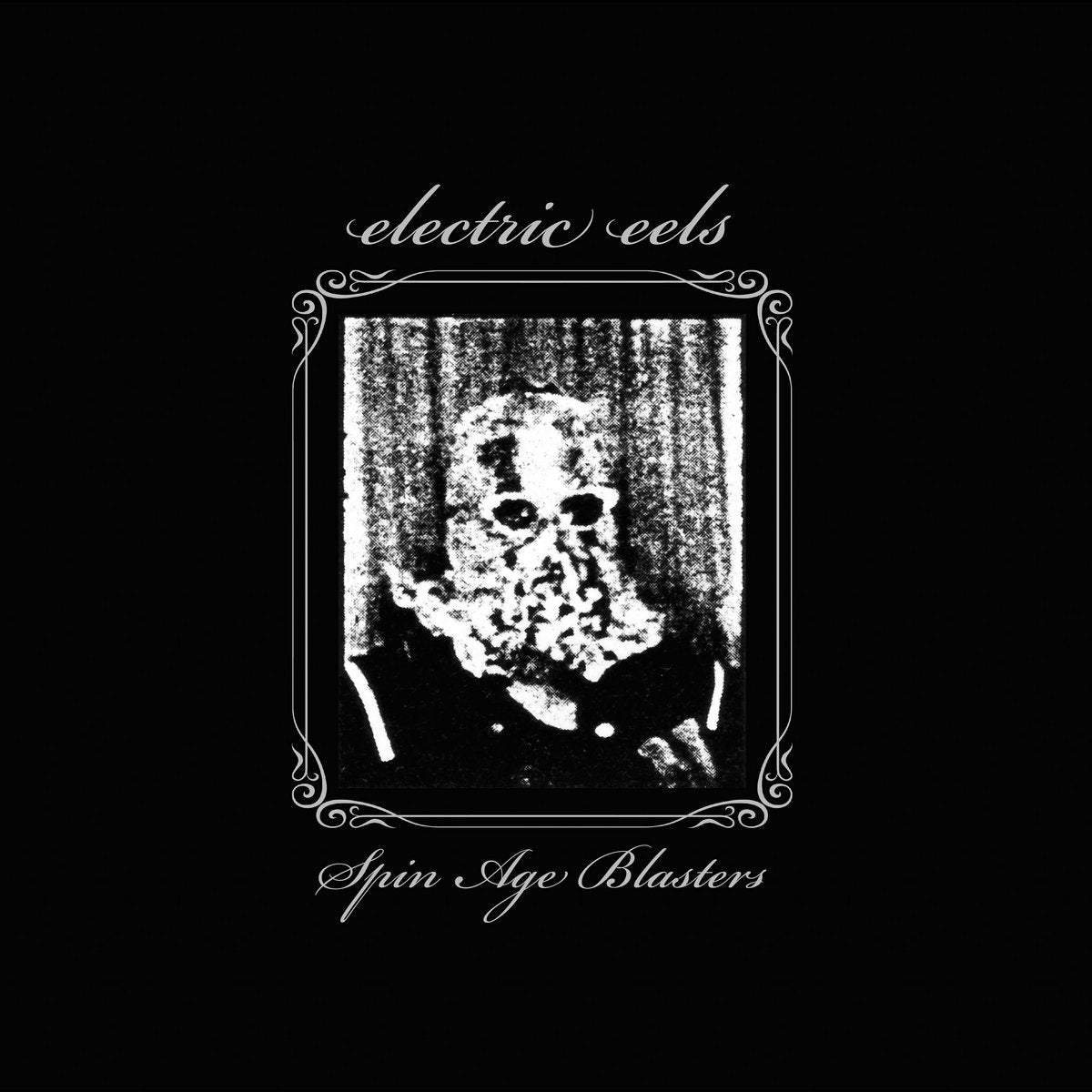 Electric Eels – Spin Age Blasters [2LP]