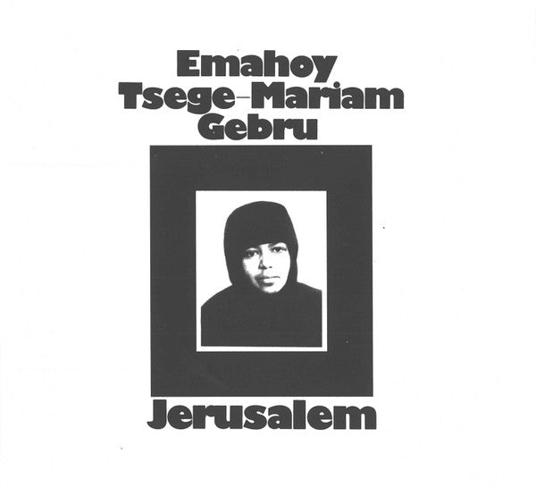 Emahoy Tsegué-Maryam Guèbrou – Jerusalem [LP]