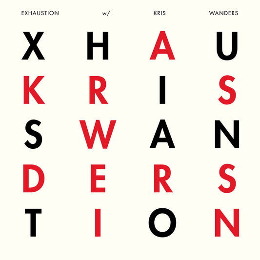 Exhaustion w/ Kris Wanders – Exhaustion w/ Kris Wanders [12"]
