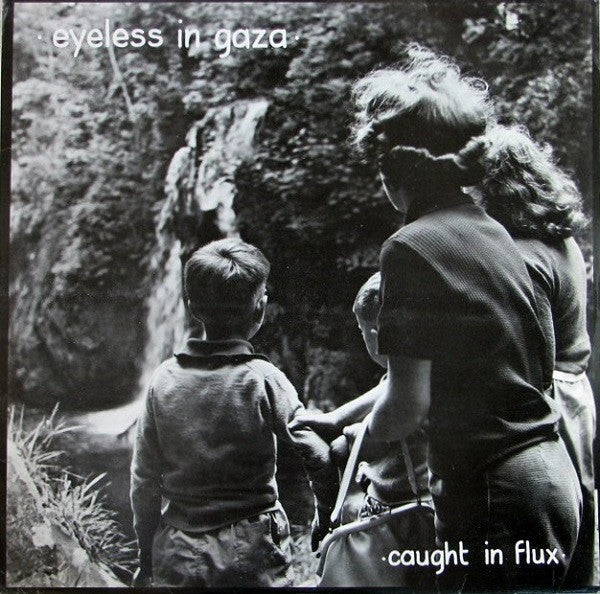 Eyeless In Gaza – Caught In Flux [USED 2LP]