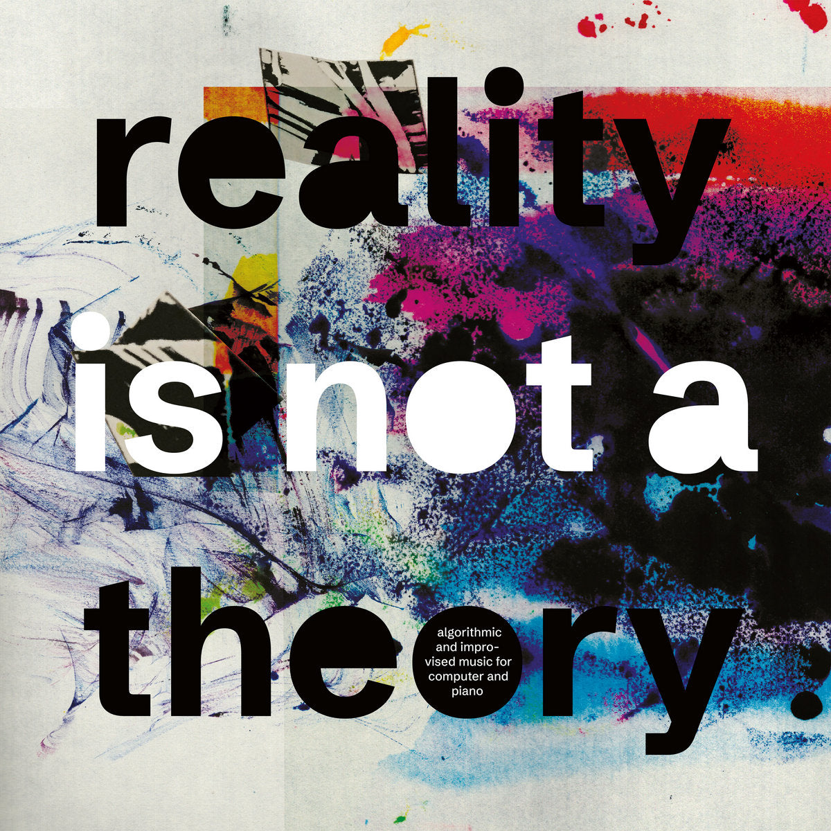 Mark Fell & Pat Thomas – Reality Is Not A Theory [LP]