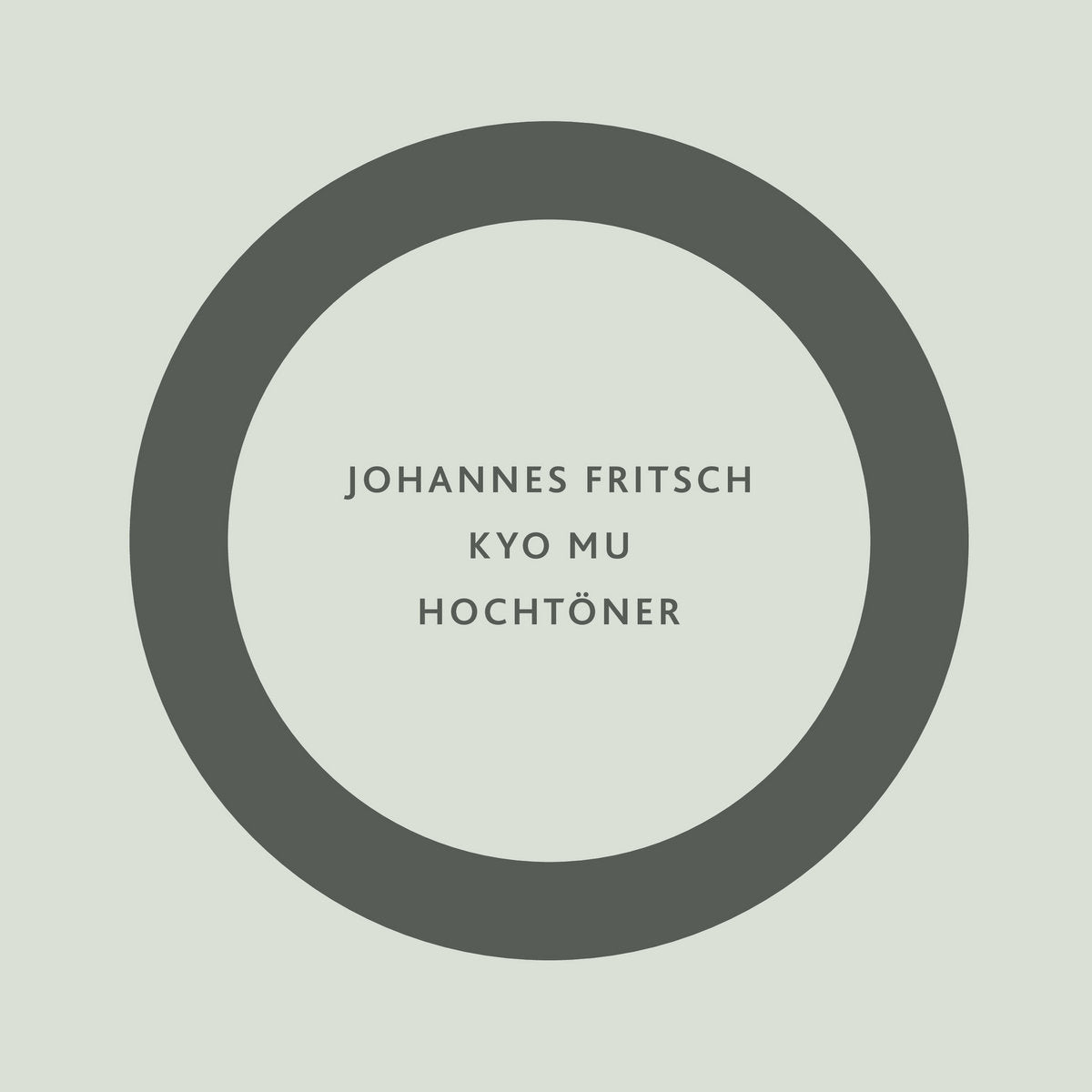 Johannes Fritsch – Kyo Mu / Hochtöner [LP]