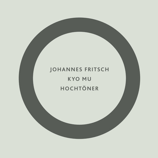 Johannes Fritsch – Kyo Mu / Hochtöner [LP]