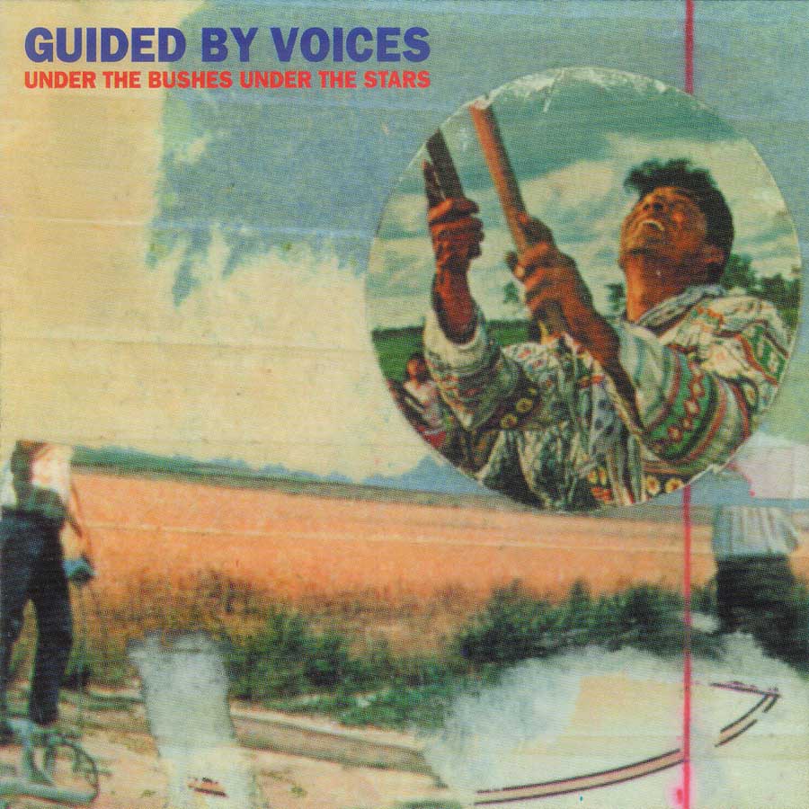 Guided By Voices – Under the Bushes, Under the Stars [2LP]
