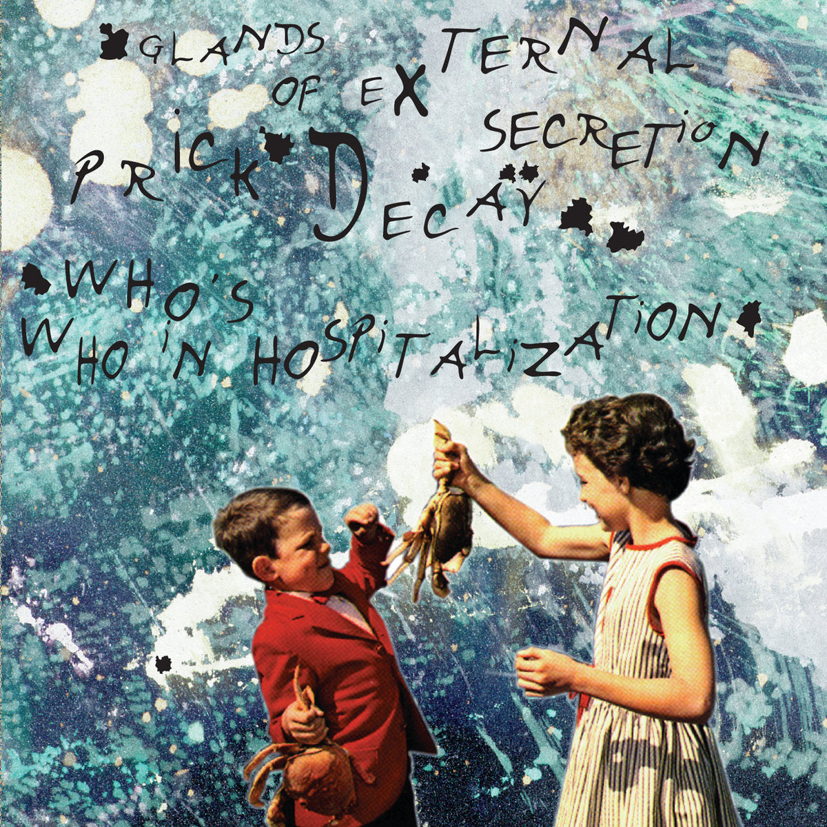 Glands of External Secretion / Prick Decay – Who's Who in Hospitalization [CD]