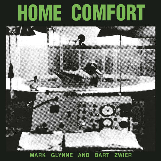 Mark Glynne & Bart Zwier – Home Comfort [LP]