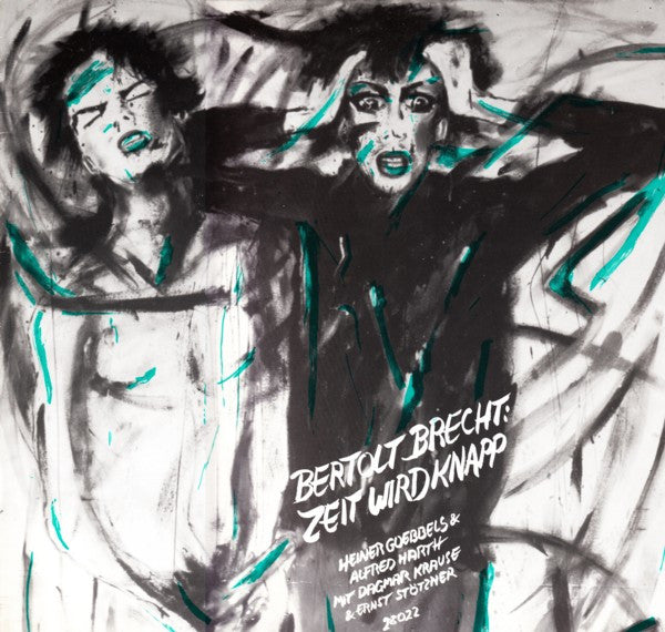 Heiner Goebbels & Alfred Harth mit Dagmar Krause & Ernst Stötzner – Bertolt Brecht: Zeit Wird Knapp [USED LP]