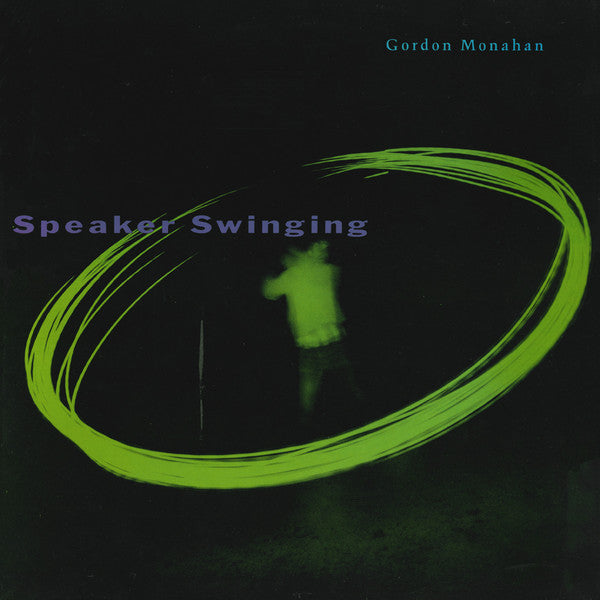 Gordon Monahan – Speaker Swinging [USED LP]