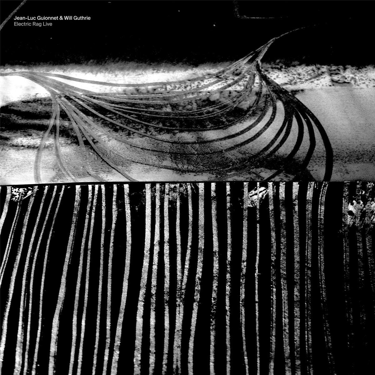 Jean-Luc Guionnet & Will Guthrie – Electric Rag Live [LP]