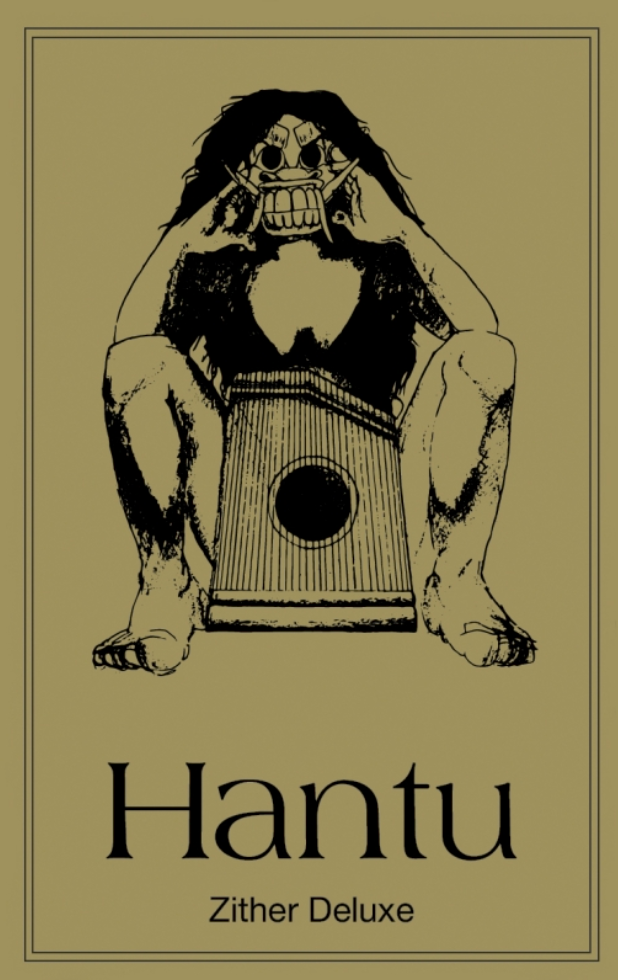 Hantu – Zither Deluxe [CS]