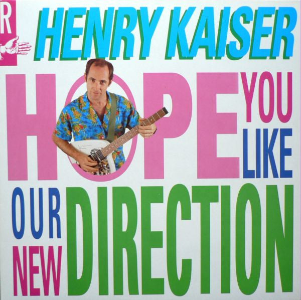 Henry Kaiser – Hope You Like Our New Direction [USED LP]