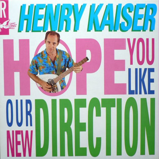 Henry Kaiser – Hope You Like Our New Direction [USED LP]