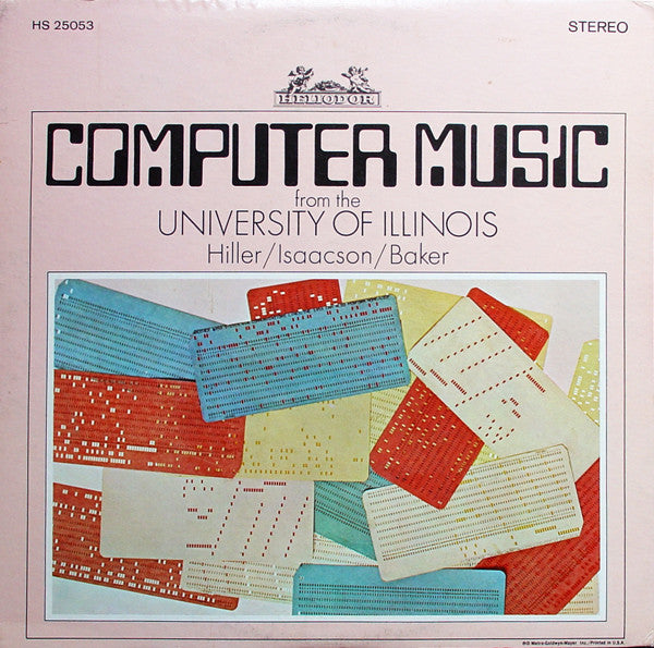 Lejaren Hiller / Leonard Isaacson / Robert Baker – Computer Music from the University of Illinois [USED LP]