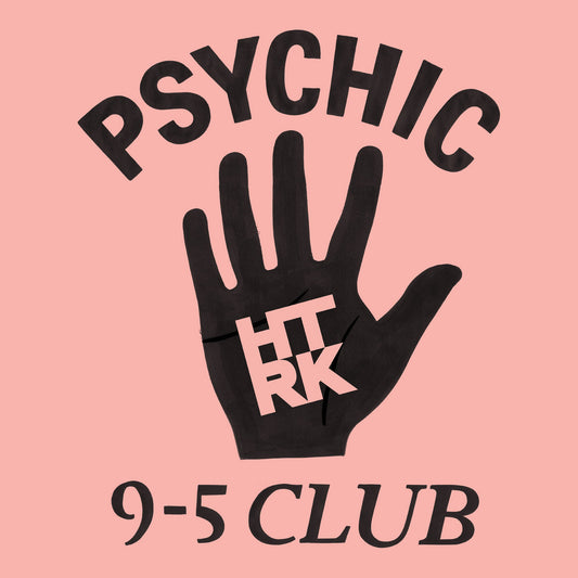 HTRK – Psychic 9-5 Club [LP]