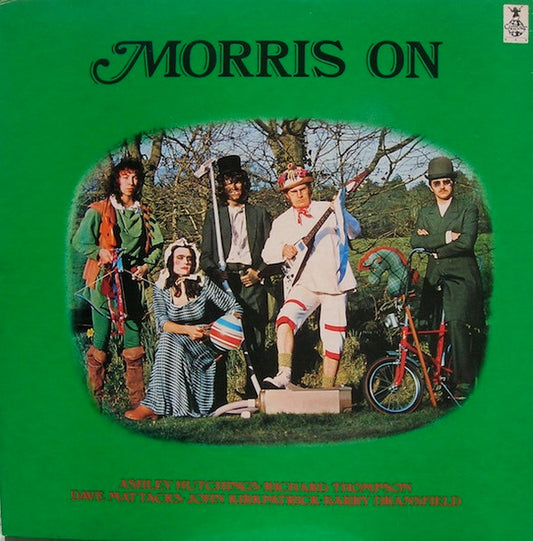 Ashley Hutchings • Richard Thompson • Dave Mattacks • John Kirkpatrick • Barry Dransfield – Morris On [USED LP]