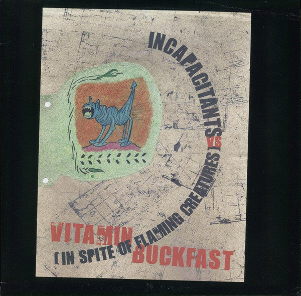 Incapacitants vs. (In Spite Of Flaming Creatures) – Vitamin Buckfast [USED LP]