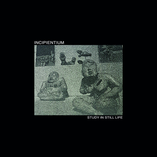 Incipientium – Study in Still Life [CD]