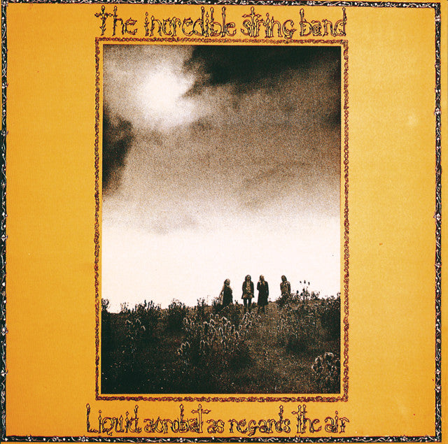 The Incredible String Band – Liquid Acrobat as Regards the Air [USED LP]
