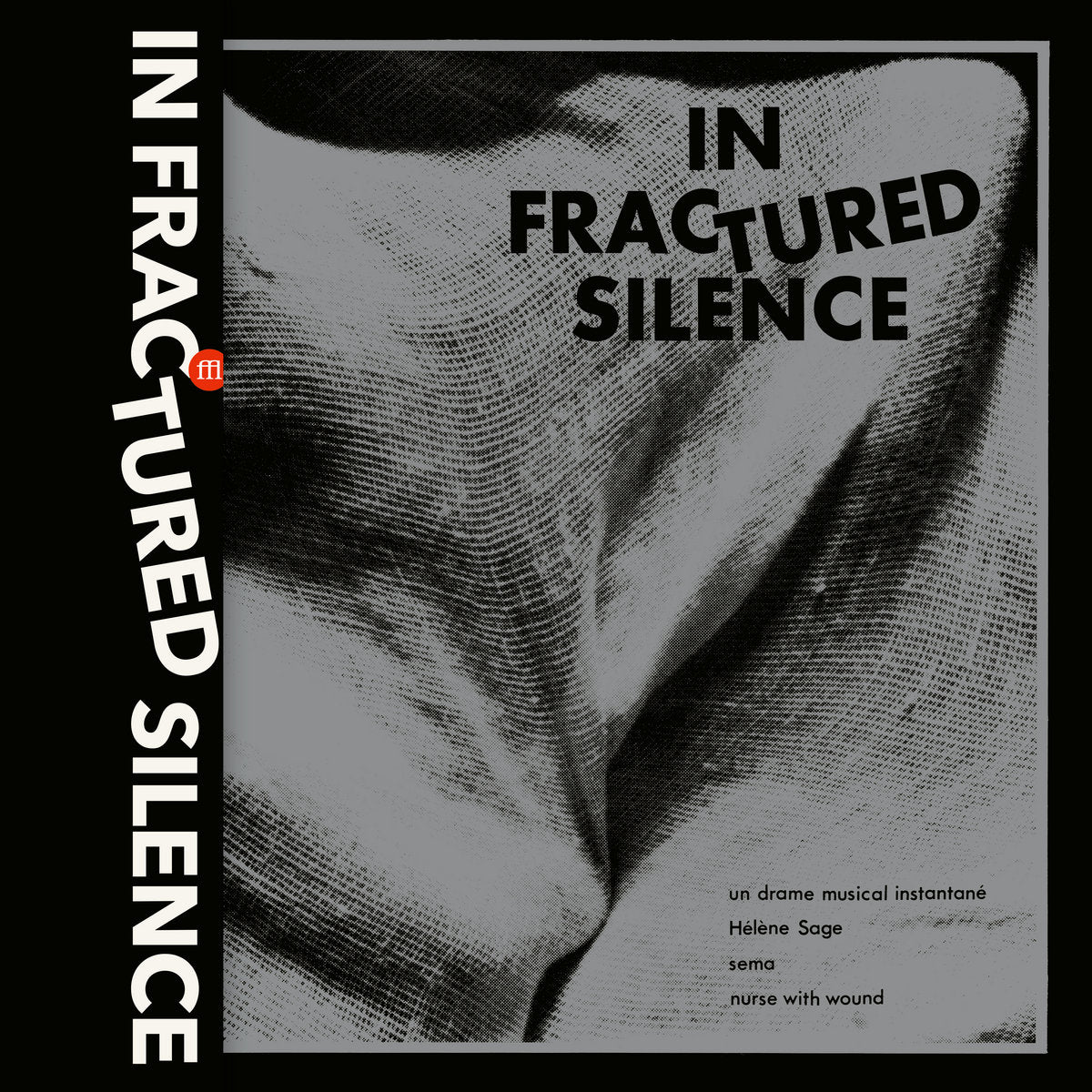Un Drame Musical Instantané / Hélène Sage / Sema / Nurse With Wound – In Fractured Silence [LP]